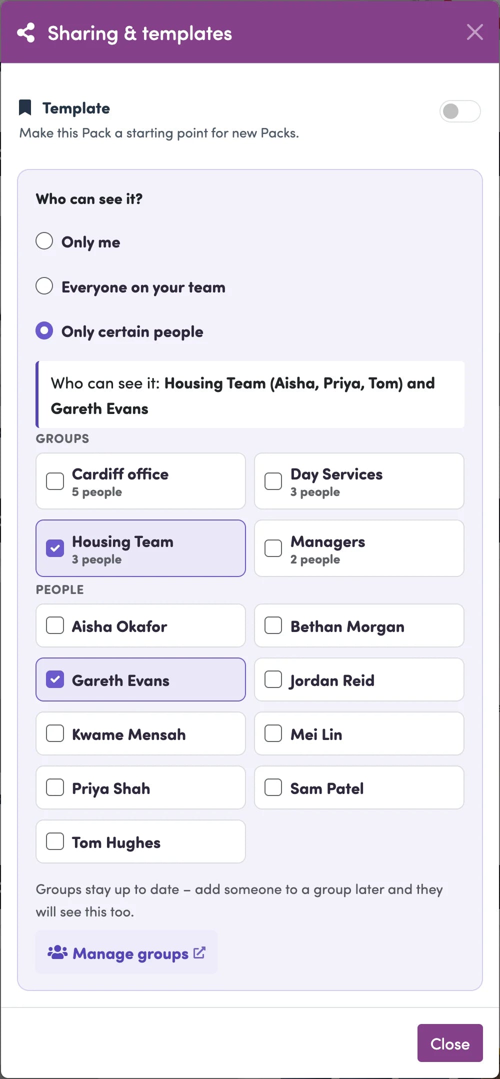 The Sharing and templates box for a Pack, with a Template switch, turned off, at the top. Under Who can see it?, Only certain people is chosen. A line says Who can see it: Housing Team (Aisha, Priya, Tom) and Gareth Evans. Below it, a list of four groups with how many people are in each, where Housing Team is ticked, and a list of nine people, where Gareth Evans is ticked. A note says groups stay up to date, so someone added to a group later will see this too, with a Manage groups link.