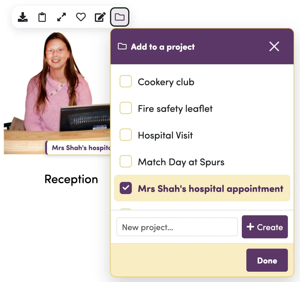 A picture of a reception desk in the Photo Library. The folder button on the picture is pressed, and a panel headed Add to a project lists the projects with tick boxes. Mrs Shah's hospital appointment is ticked. At the bottom there is a box to name a new project, a Create button and a Done button.