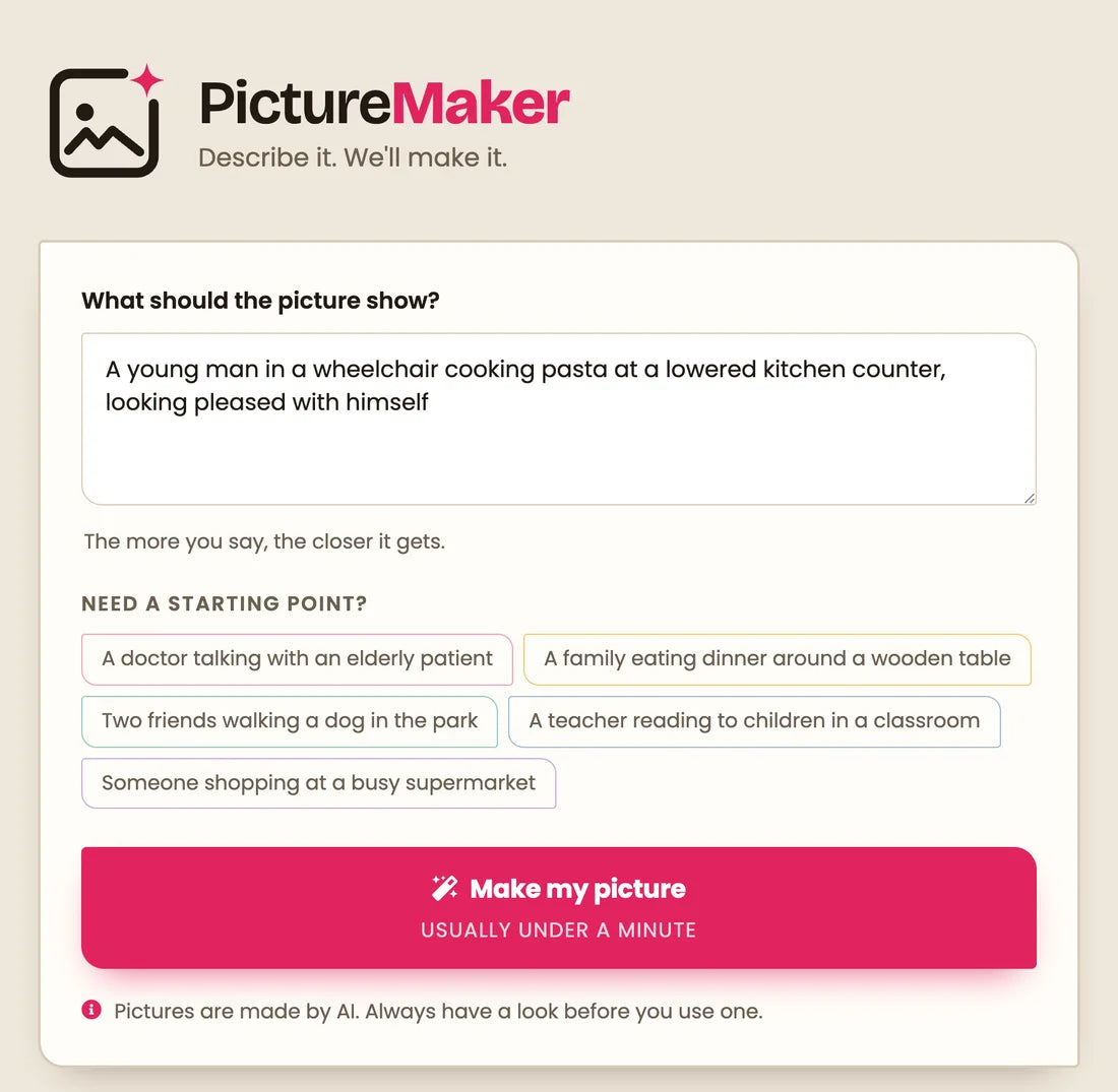 The PictureMaker screen. Under the question 'What should the picture show?' someone has typed: A young man in a wheelchair cooking pasta at a lowered kitchen counter, looking pleased with himself. Below are suggested starting points and a Make my picture button.